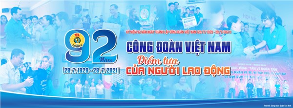 KỶ NIỆM 92 NĂM NGÀY THÀNH LẬP CÔNG ĐOÀN